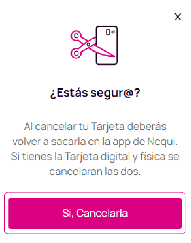 Confirmar la cancelación de la Tarjeta Nequi